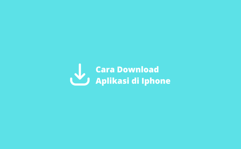 Cara Download Aplikasi di Iphone (1)