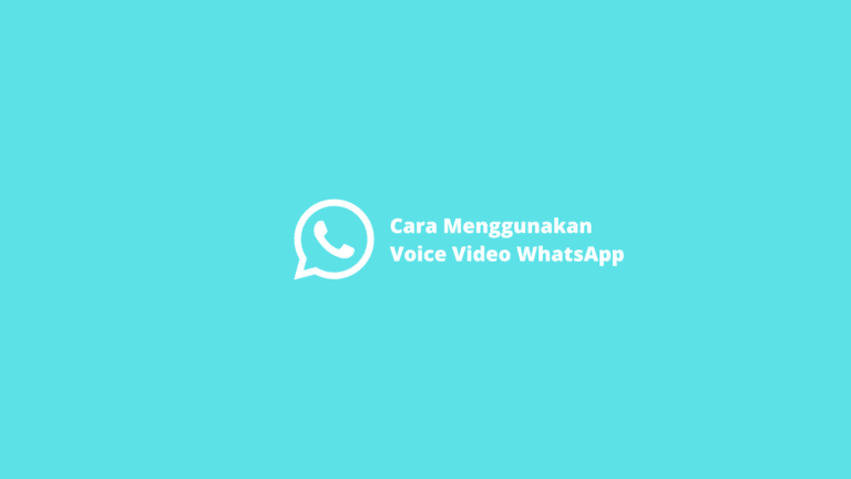 Cara Menggunakan Voice Video Whatsapp
